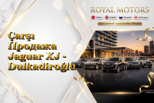 Çarşı Продажа Jaguar XJ - Dulkadiroğlu
