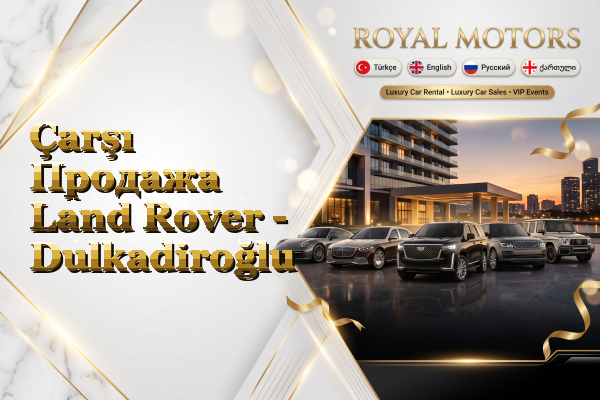 Çarşı Продажа Land Rover - Dulkadiroğlu