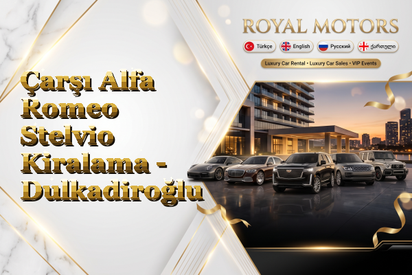 Çarşı Alfa Romeo Stelvio Kiralama - Dulkadiroğlu