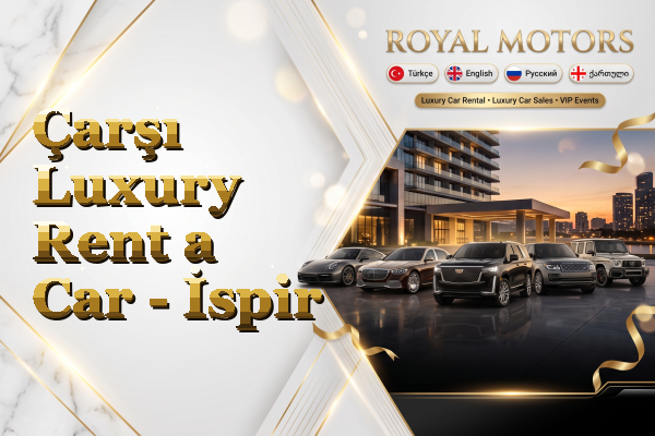 Çarşı Luxury Rent a Car - İspir