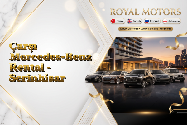 Çarşı Mercedes-Benz Rental - Serinhisar