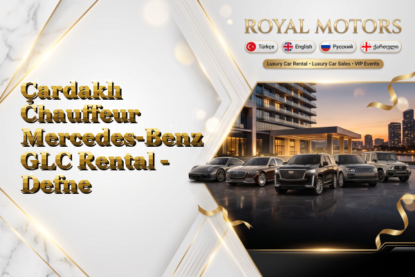 Çardaklı Chauffeur Mercedes-Benz GLC Rental - Defne