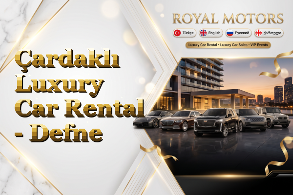 Çardaklı Luxury Car Rental - Defne