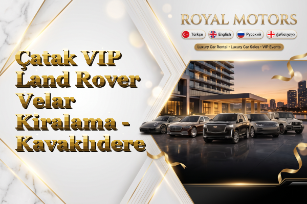 Çatak VIP Land Rover Velar Kiralama - Kavaklıdere