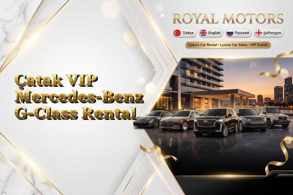 Çatak VIP Mercedes-Benz G-Class Rental
