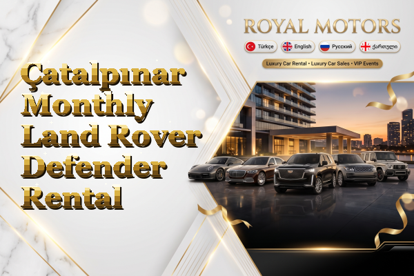 Çatalpınar Monthly Land Rover Defender Rental
