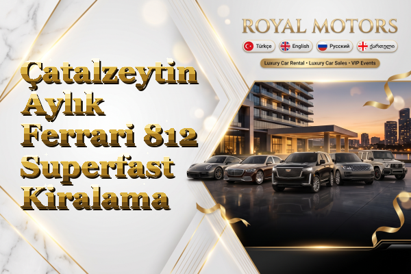 Çatalzeytin Aylık Ferrari 812 Superfast Kiralama