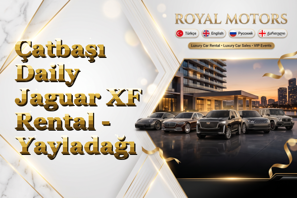 Çatbaşı Daily Jaguar XF Rental - Yayladağı