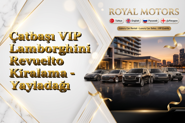 Çatbaşı VIP Lamborghini Revuelto Kiralama - Yayladağı