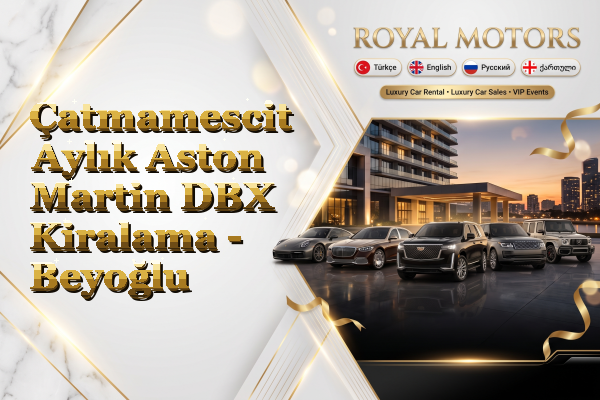 Çatmamescit Aylık Aston Martin DBX Kiralama - Beyoğlu