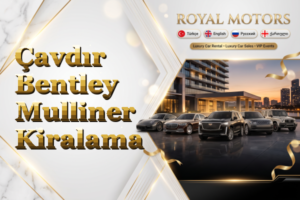 Çavdır Bentley Mulliner Kiralama