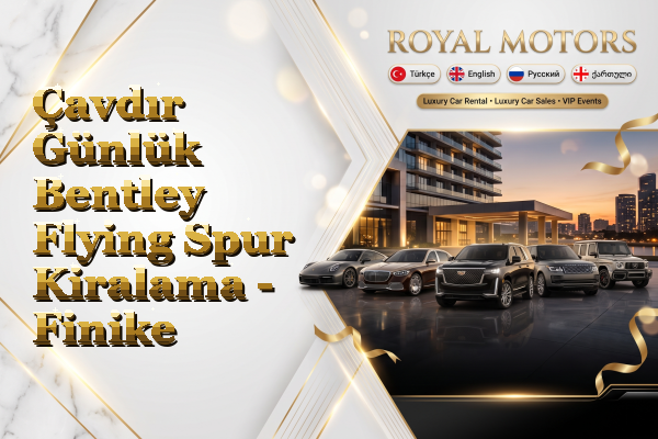 Çavdır Günlük Bentley Flying Spur Kiralama - Finike