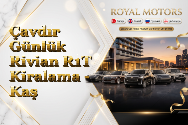 Çavdır Günlük Rivian R1T Kiralama - Kaş
