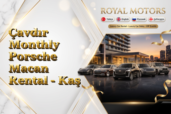 Çavdır Monthly Porsche Macan Rental - Kaş