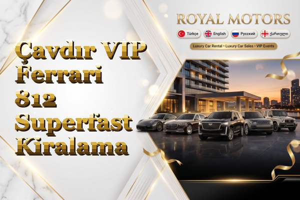 Çavdır VIP Ferrari 812 Superfast Kiralama