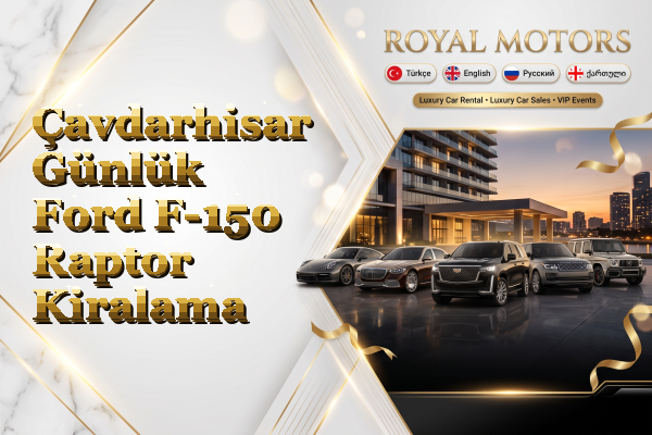 Çavdarhisar Günlük Ford F-150 Raptor Kiralama