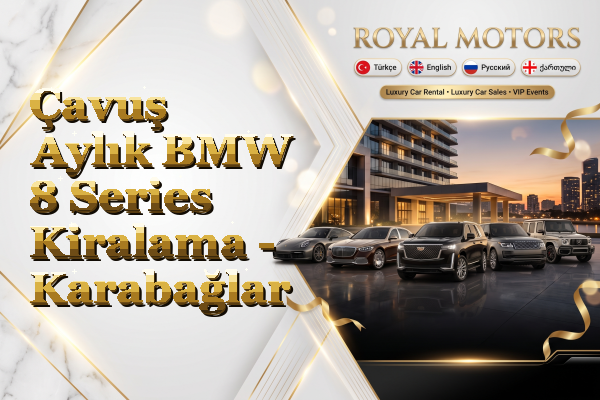 Çavuş Aylık BMW 8 Series Kiralama - Karabağlar