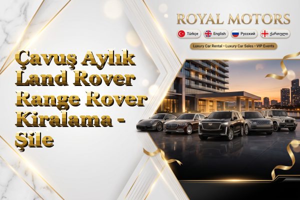 Çavuş Aylık Land Rover Range Rover Kiralama - Şile