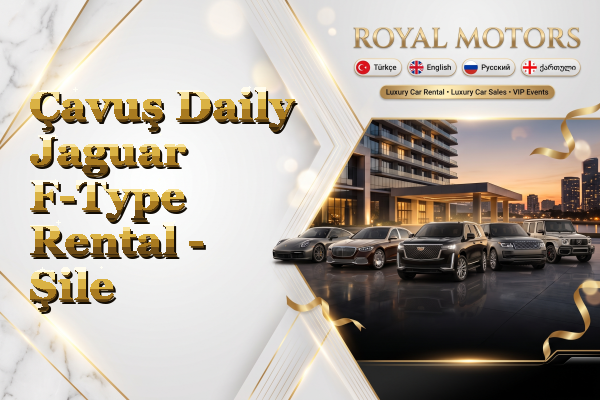 Çavuş Daily Jaguar F-Type Rental - Şile