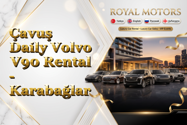 Çavuş Daily Volvo V90 Rental - Karabağlar