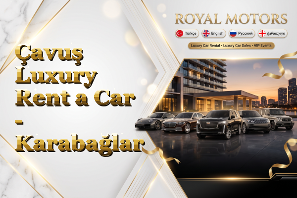 Çavuş Luxury Rent a Car - Karabağlar