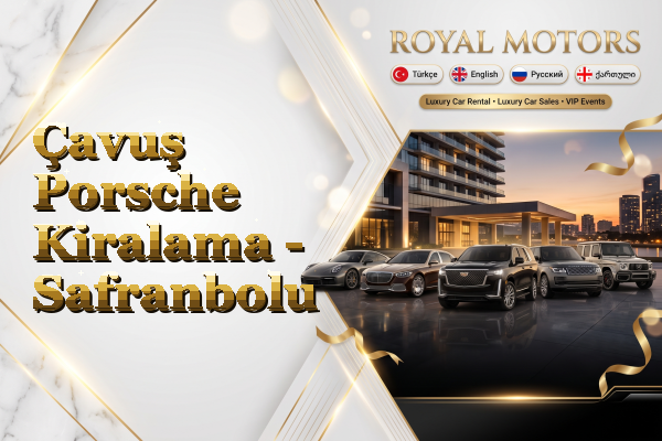Çavuş Porsche Kiralama - Safranbolu