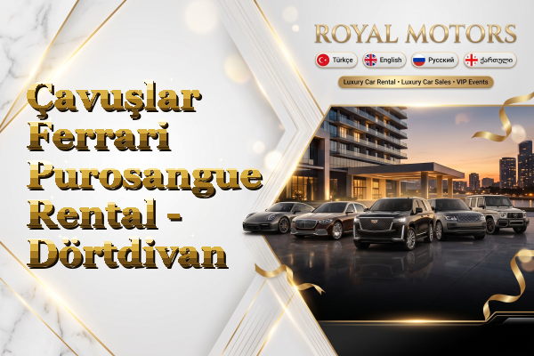 Çavuşlar Ferrari Purosangue Rental - Dörtdivan