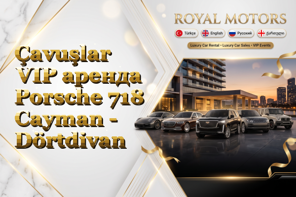 Çavuşlar VIP аренда Porsche 718 Cayman - Dörtdivan