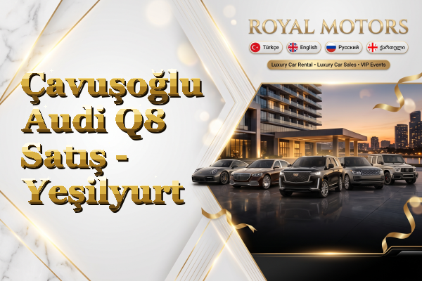 Çavuşoğlu Audi Q8 Satış - Yeşilyurt
