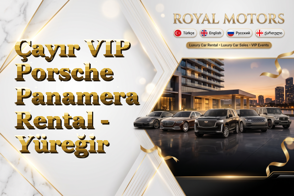 Çayır VIP Porsche Panamera Rental - Yüreğir