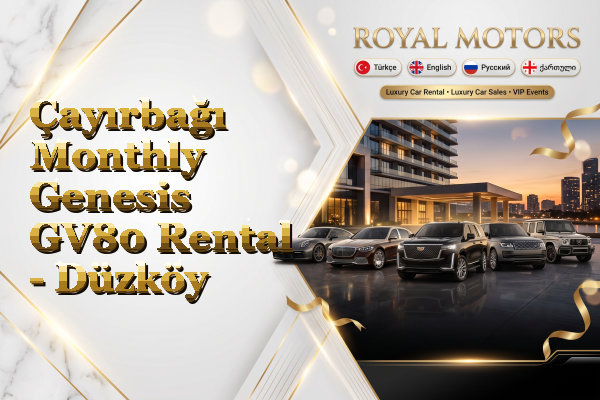 Çayırbağı Monthly Genesis GV80 Rental - Düzköy