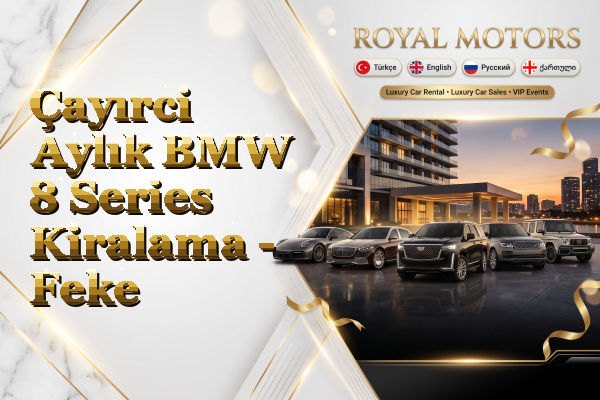 Çayırci Aylık BMW 8 Series Kiralama - Feke