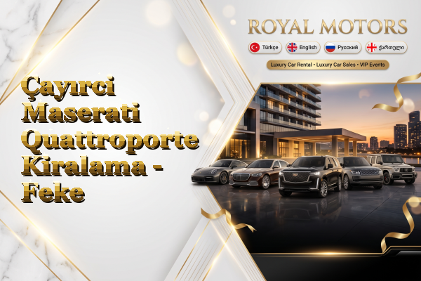 Çayırci Maserati Quattroporte Kiralama - Feke