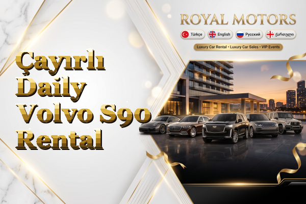 Çayırlı Daily Volvo S90 Rental