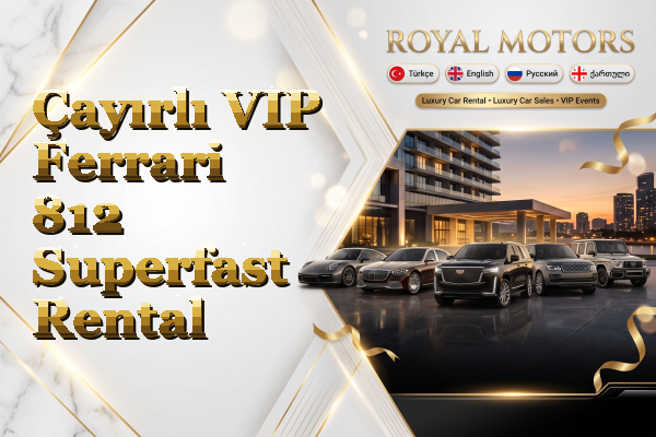 Çayırlı VIP Ferrari 812 Superfast Rental