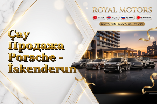 Çay Продажа Porsche - İskenderun