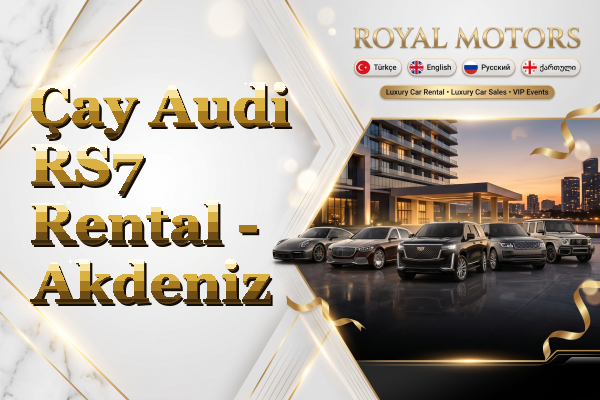 Çay Audi RS7 Rental - Akdeniz