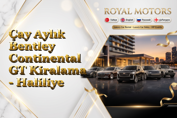 Çay Aylık Bentley Continental GT Kiralama - Haliliye