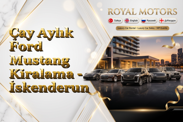 Çay Aylık Ford Mustang Kiralama - İskenderun