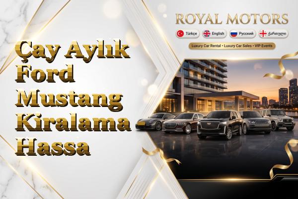 Çay Aylık Ford Mustang Kiralama - Hassa