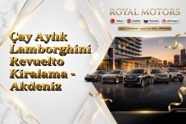 Çay Aylık Lamborghini Revuelto Kiralama - Akdeniz