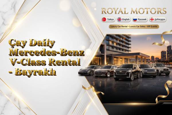Çay Daily Mercedes-Benz V-Class Rental - Bayraklı