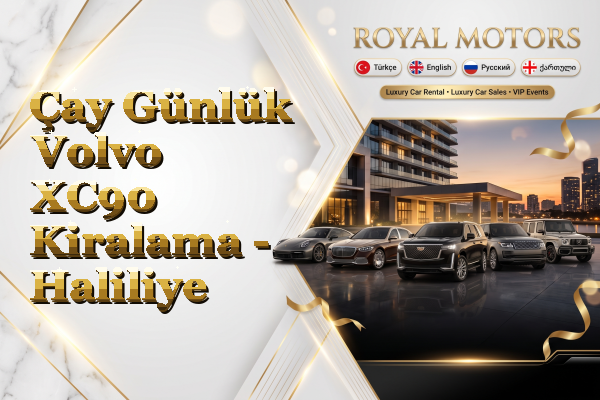 Çay Günlük Volvo XC90 Kiralama - Haliliye