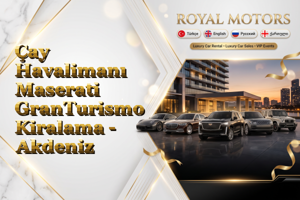 Çay Havalimanı Maserati GranTurismo Kiralama - Akdeniz