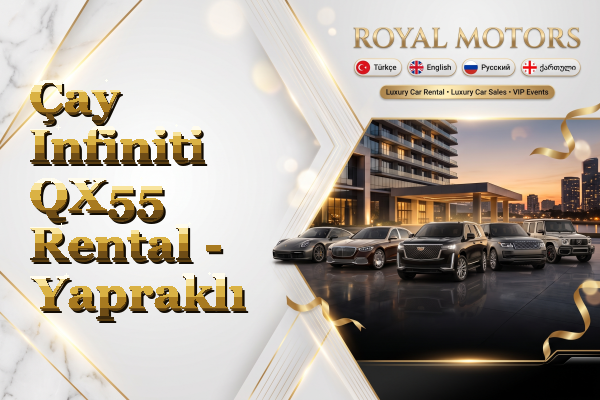 Çay Infiniti QX55 Rental - Yapraklı