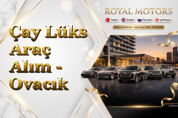 Çay Lüks Araç Alım - Ovacık