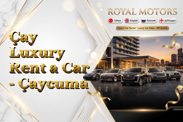 Çay Luxury Rent a Car - Çaycuma