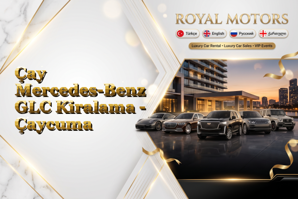 Çay Mercedes-Benz GLC Kiralama - Çaycuma