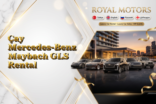 Çay Mercedes-Benz Maybach GLS Rental