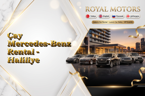 Çay Mercedes-Benz Rental - Haliliye
